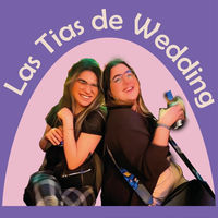 2 Tias Listen to Las tias de Wedding podcast | Deezer