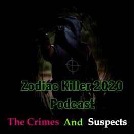 Show cover of Zodiac Killer 2020 Podcast
