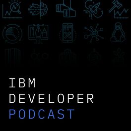 Show cover of IBM Developer Podcast