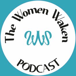 Show cover of The Women Waken Podcast