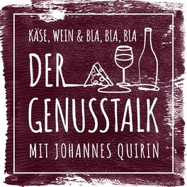 Show cover of Käse, Wein & BlaBlaBla - der Genusstalk mit Johannes Quirin