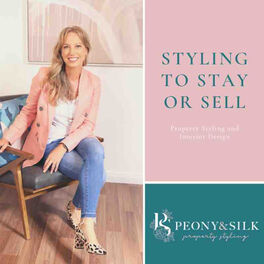 Show cover of Styling to Stay or Sell with Peony and Silk Podcast