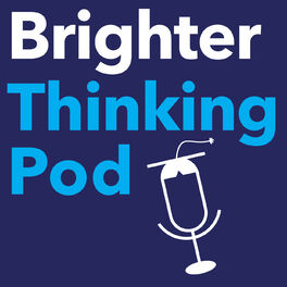 Show cover of Brighter Thinking Pod