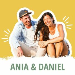 Show cover of Ania & Daniel | 💫 Mindset & 🌏 Reisen