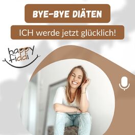 Show cover of Bye-bye Diäten - ICH werde jetzt glücklich!