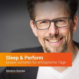 Show cover of Sleep & Perform - Dein Podcast für mehr Wachheit im Alltag durch erholsame Nächte