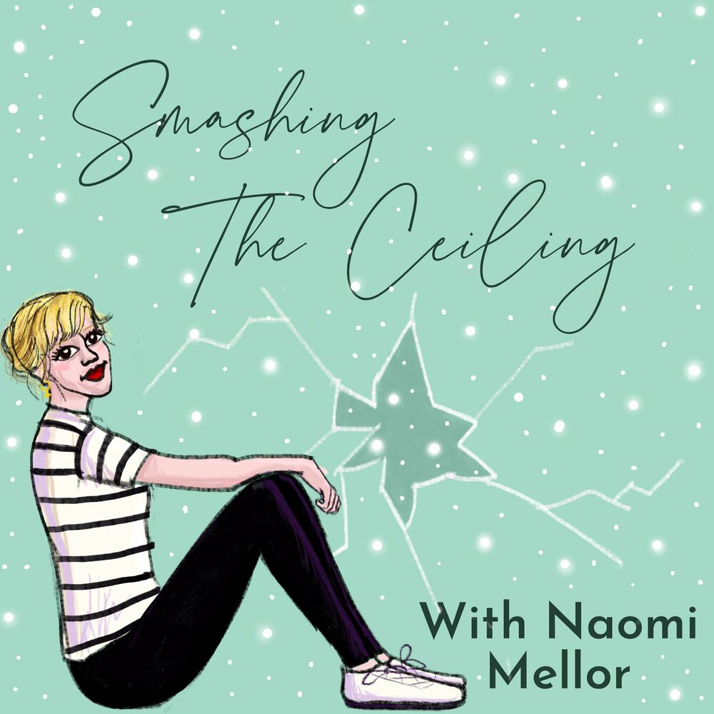 Escuchar el podcast Smashing The Ceiling | Deezer