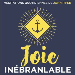 Show cover of Joie inébranlable // John Piper
