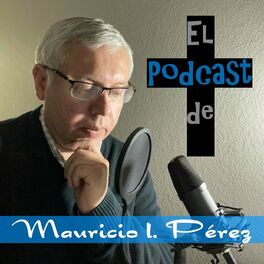 Show cover of El Podcast de Mauricio Pérez