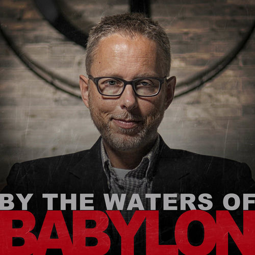 listen-to-by-the-waters-of-babylon-with-scott-aniol-podcast-deezer