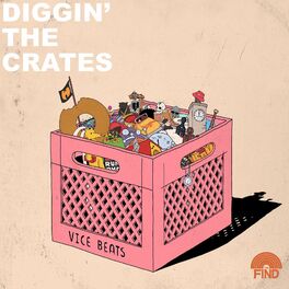 Show cover of Diggin' The Crates Podcast with Vice beats (Presented by The Find Mag)