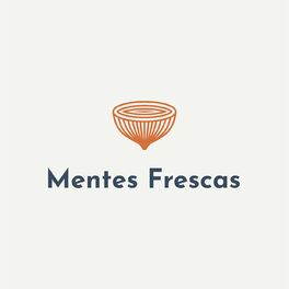 Show cover of Mentes Frescas Podcast