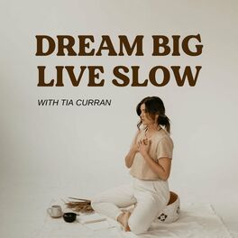 Show cover of Dream Big, Live Slow