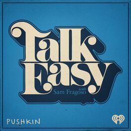 Show cover of Talk Easy with Sam Fragoso