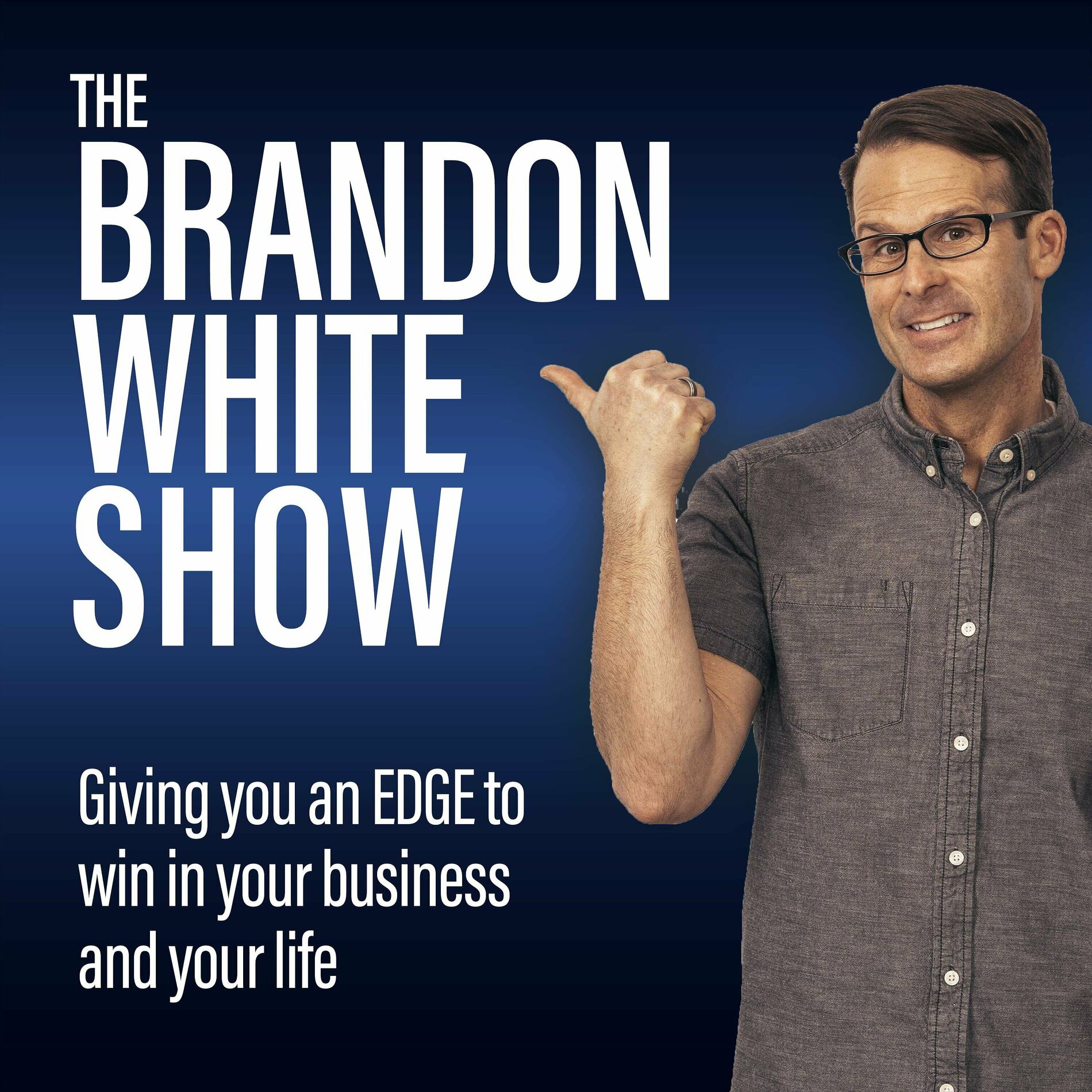 Listen to The Brandon White Show (EDGE for peak performance) podcast |  Deezer