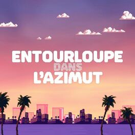 Show cover of Entourloupe dans l'azimut
