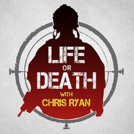 Show cover of Life or Death with Chris Ryan