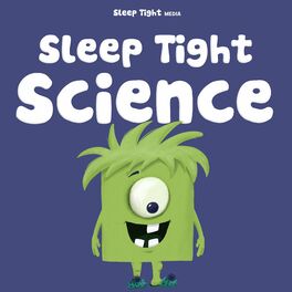 Show cover of Sleep Tight Science - A Bedtime Science Show For Kids