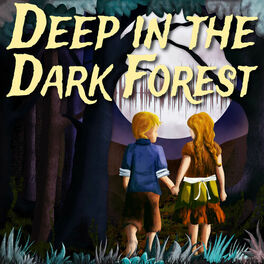 Show cover of Deep in the Dark Forest