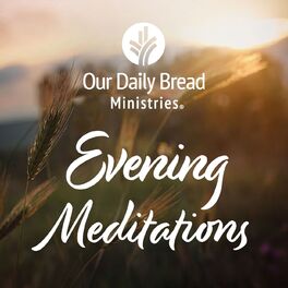 Show cover of Our Daily Bread Evening Meditations