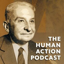 Show cover of The Human Action Podcast
