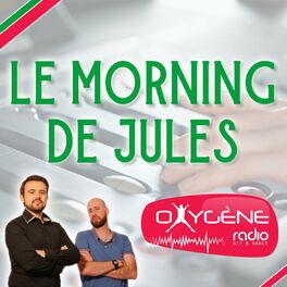 Show cover of Le Morning de Jules - OXYGENE RADIO