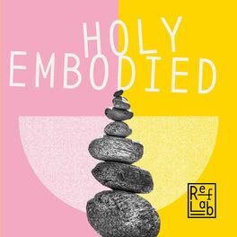 Show cover of Holy Embodied: ein RefLab-Podcast