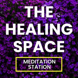 Show cover of The Healing Space - Meditation Station