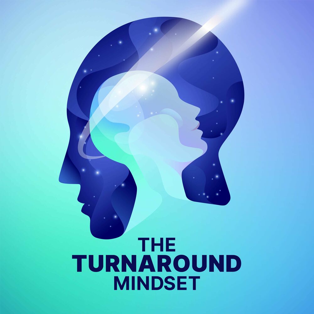 Listen to The Turnaround Mindset podcast