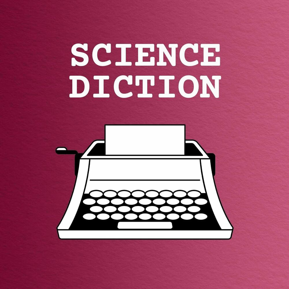 Listen to Science Diction podcast | Deezer