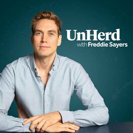 Show cover of UnHerd with Freddie Sayers