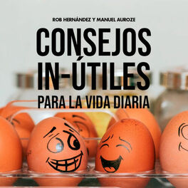 Show cover of Consejos inútiles para la vida diaria