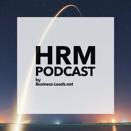 Show cover of HRM-Podcast - Der HR Business Podcast I Coaching I Digitalisierung I New Work I HR I Recruiting