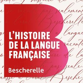 Show cover of Bescherelle - L’histoire de la langue française