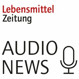 Show cover of Lebensmittel Zeitung Audio News
