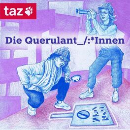 Show cover of Die Querulant_/:*Innen – Ein Podcast der taz über Identität und Linke