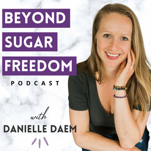 Escucha el podcast Beyond Sugar Freedom Podcast Deezer