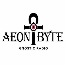 Show cover of Aeon Byte Gnostic Radio
