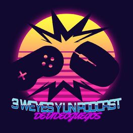 Show cover of 3 weyes y un podcast de videojuegos