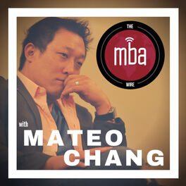 Show cover of The MBA Wire with Mateo Chang
