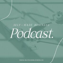 Show cover of Self-Made Business Podcast