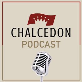 Show cover of The Chalcedon Podcast