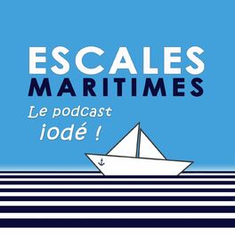 Show cover of ESCALES MARITIMES - Le podcast iodé !