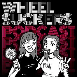 Show cover of Wheel Suckers Podcast