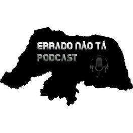 Show cover of Errado Não Tá Podcast