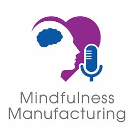 Show cover of Mindfulness Manufacturing