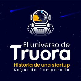 Show cover of El Universo de Truora: Historia de un Startup.