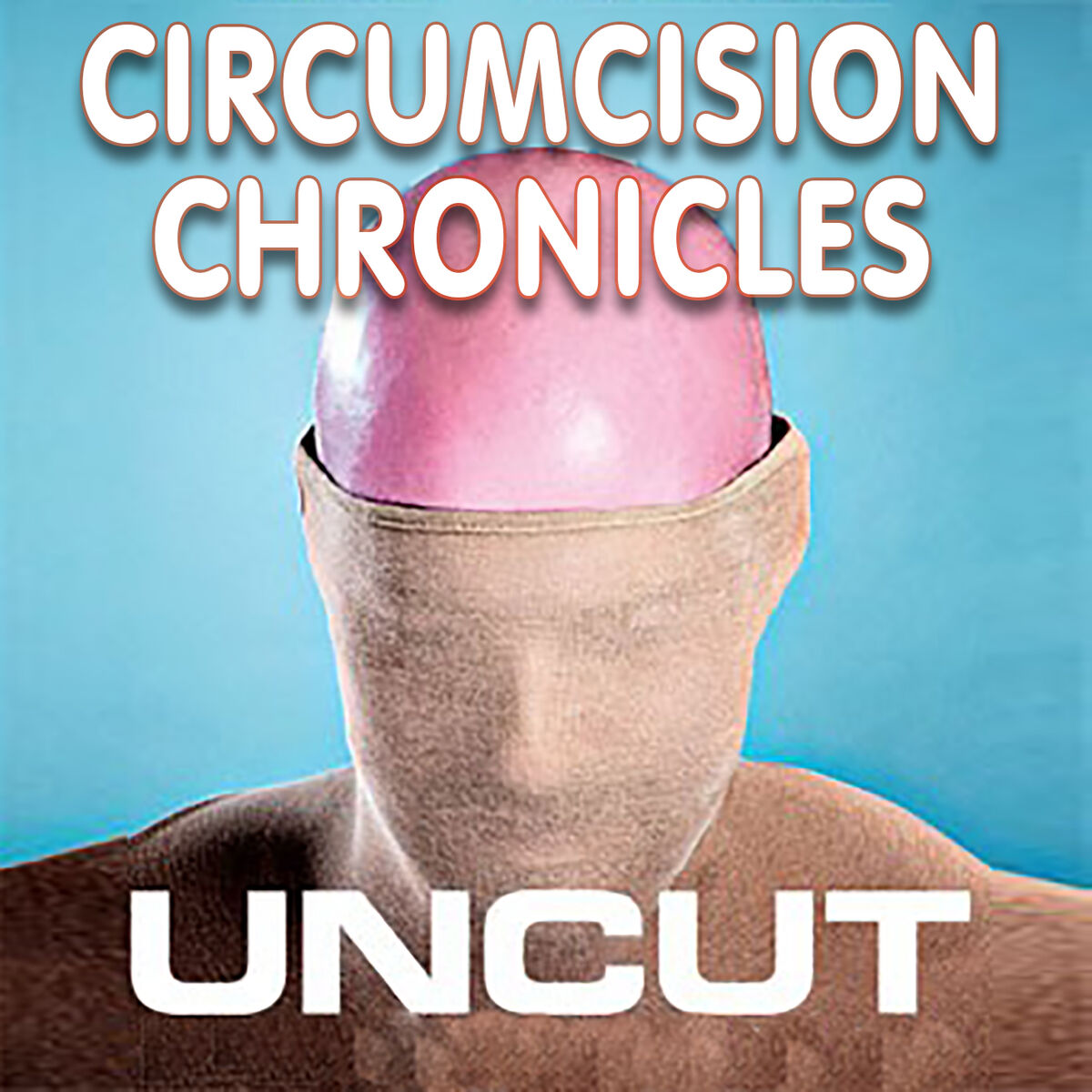 Listen to The Circumcision Chronicles Uncut Podcast podcast | Deezer