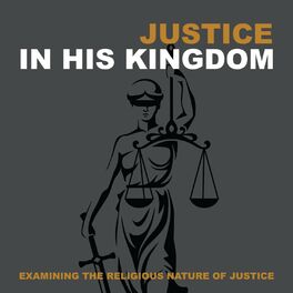 Show cover of Justice In His Kingdom