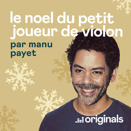 Show cover of Le Noël du petit joueur de violon, raconté par Manu Payet